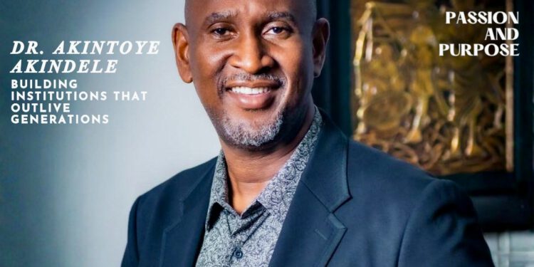 Dr. Akintoye Akindele: The Visionary Investor Rewriting Africa’s Economic Future Through Purpose-Driven Capital